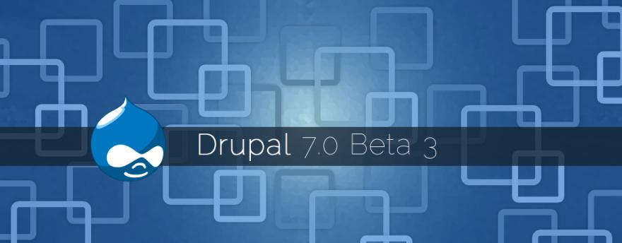 Drupal 7.0 Beta 3